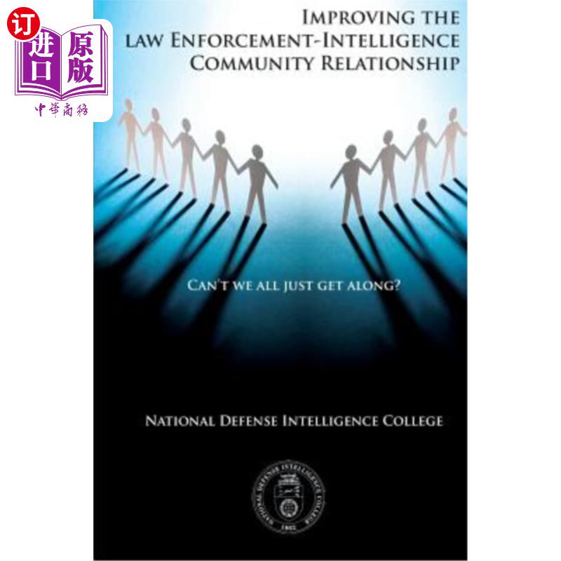 海外直订Can't We All Just Get Along?: Improving the Law Enforcement-Intelligence Communi 我们就不能和睦相处吗？：改