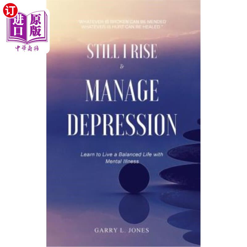 海外直订医药图书Still I Rise & Manage Depression: Learn to Live A Balanced Life With Mental Illn 我仍然上升和管理抑