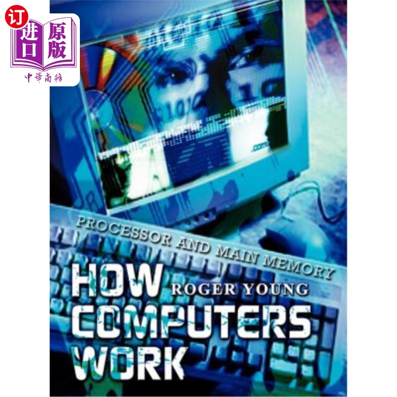 海外直订How Computers Work: Processor and Main Memory 计算机工作原理：处理器和主存储器
