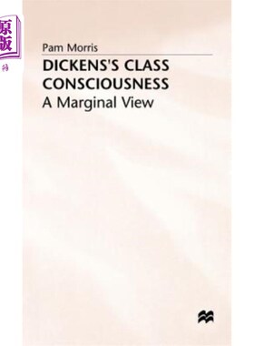 海外直订Dickens's Class Consciousness: A Marginal View 狄更斯的阶级意识:边缘观点