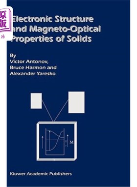 海外直订Electronic Structure and Magneto-Optical Properties of Solids 固体的电子结构和磁光特性