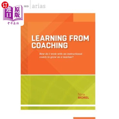 海外直订Learning from Coaching: How Do I Work with an Instructional Coach to Grow as a T 从教练中学习：如何与教学教