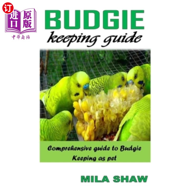 【中商海外直订】budgie keeping guide: comprehensive guide to