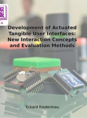 海外直订Development of Actuated Tangible User Interfaces: New Interaction Concepts and E 驱动有形用户界面的开发:新