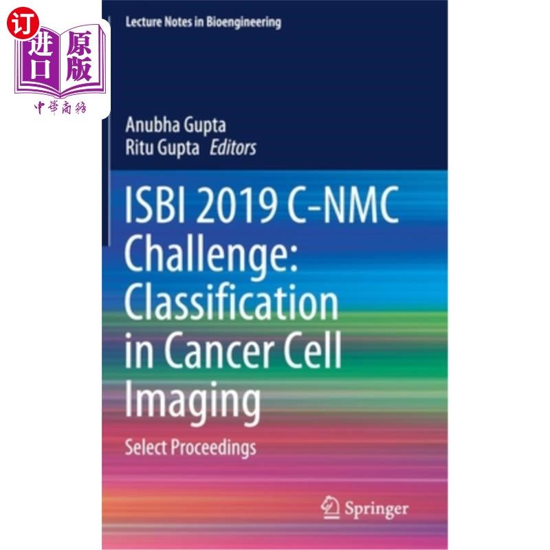 海外直订医药图书Isbi 2019 C-Nmc Challenge: Classification in Cancer Cell Imaging: Select Proceed Isbi 2019 C
