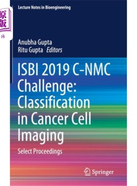 海外直订医药图书Isbi 2019 C-Nmc Challenge: Classification in Cancer Cell Imaging: Select Proceed Isbi 2019 C
