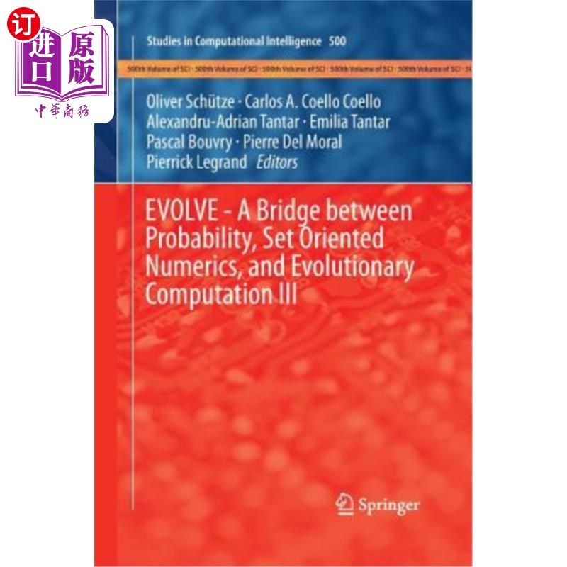 海外直订Evolve - A Bridge Between Probability, Set Oriented Numerics, and Evolutionary C 进化——概率、面向集合的数