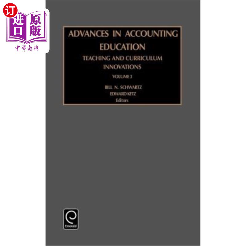 海外直订Advances in Accounting Education: Teaching and Curriculum Innovations 会计教育教学与课程改革进展：第3卷