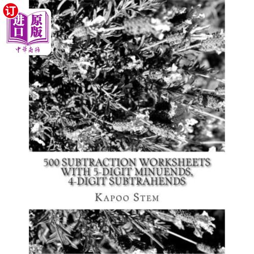 海外直订500 Subtraction Worksheets with 5-Digit Minuends, 4-Digit Subtrahends: Math Prac 500张减法工作表，包含5位小