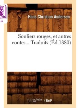 海外直订法语 Souliers Rouges, Et Autres Contes (éd.1880) 红鞋和其他故事(1880年版)