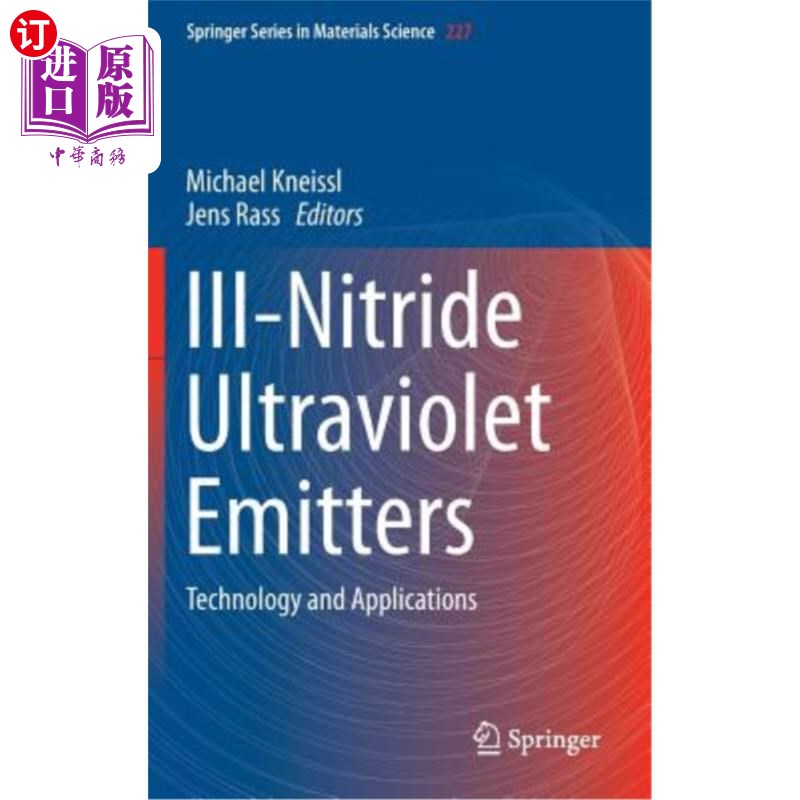 海外直订III-Nitride Ultraviolet Emitters: Technology and Applications 氮化物紫外发射器:技术与应用