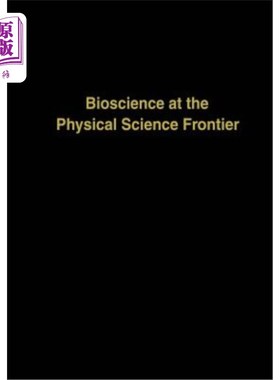 海外直订医药图书Bioscience at the Physical Science Frontier: Proceedings of a Foundation Symposi 物理科学前沿的生物
