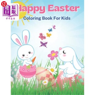 海外直订Happy Easter Coloring Book for Kids: Easter Coloring Pages with Cute Bunnies, Ea 快乐的复活节着色书的孩子: