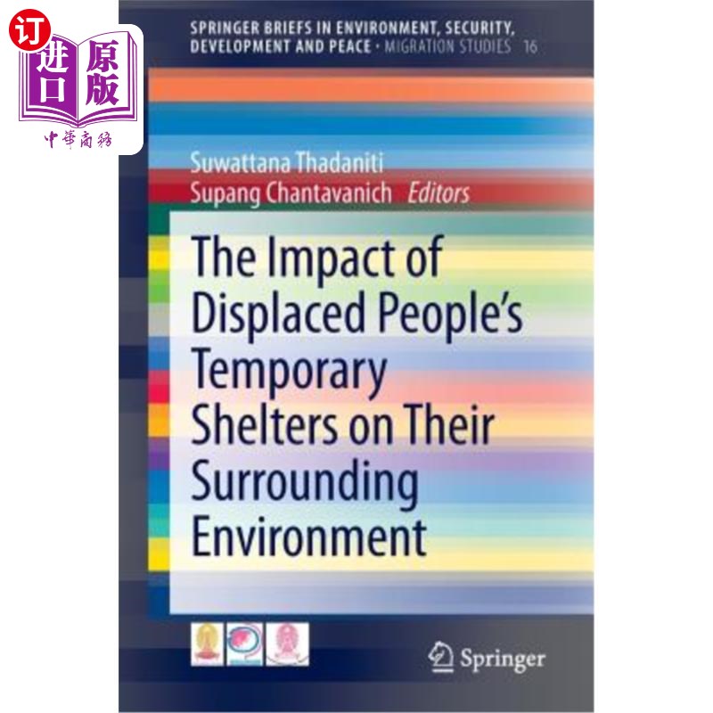 海外直订The Impact of Displaced People's Temporary Shelters on Their Surrounding Environ 流离失所者临时住所对周围环