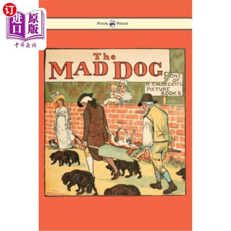 海外直订An Elegy on the Death of a Mad Dog - Illustrated by Randolph Caldecott 一首关于疯狗之死的挽歌——以伦道夫·
