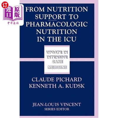 海外直订医药图书From Nutrition Support to Pharmacologic Nutrition in the ICU ICU从营养支持到药物营养