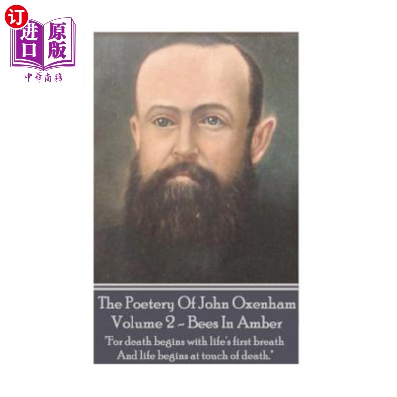 海外直订The Poetry of John Oxenham - Volume 2: Bees in Amber - 