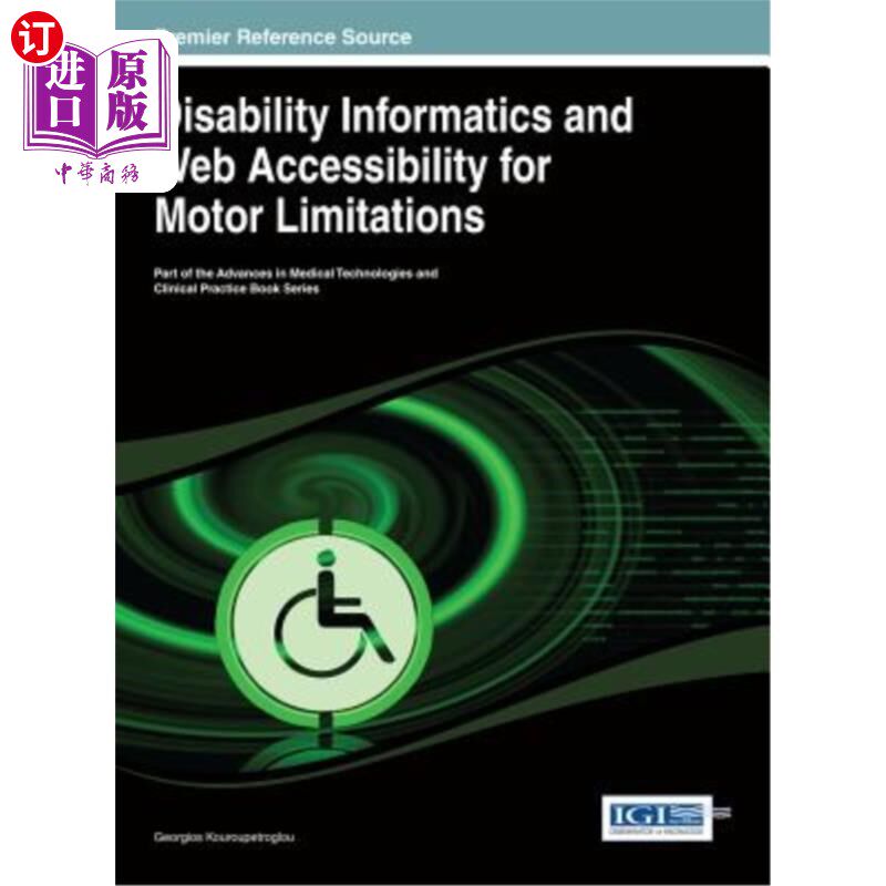 海外直订医药图书Disability Informatics and Web Accessibility for Motor Limitations 运动障碍的残障资讯及网页可达性