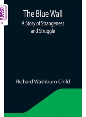 海外直订The Blue Wall; A Story of Strangeness and Struggle 蓝色的墙;陌生与挣扎的故事