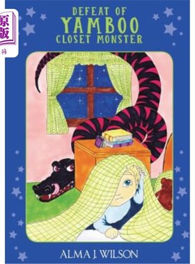 海外直订Defeat of Yamboo Closet Monster: A Bedtime Story to Help Pre-Schoolers conquer N 打败Yamboo壁橱