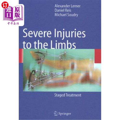 海外直订医药图书Severe Injuries to the Limbs: Staged Treatment 四肢严重损伤：分阶段治疗