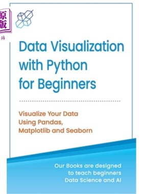 海外直订Data Visualization with Python for Beginners: Visualize Your Data using Pandas,  面向初学者的Pyth