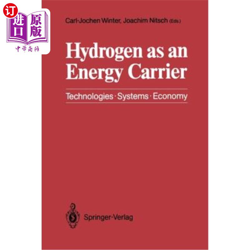 海外直订Hydrogen as an Energy Carrier: Technologies, Systems, Economy 氢作为能源载体:技术、系统、经济