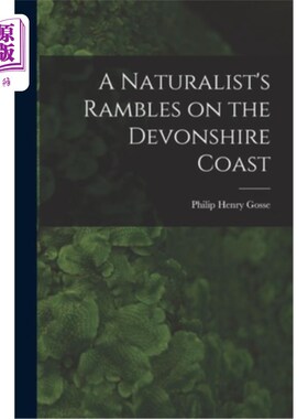 海外直订A Naturalist's Rambles on the Devonshire Coast 一位博物学家在德文郡海岸漫步