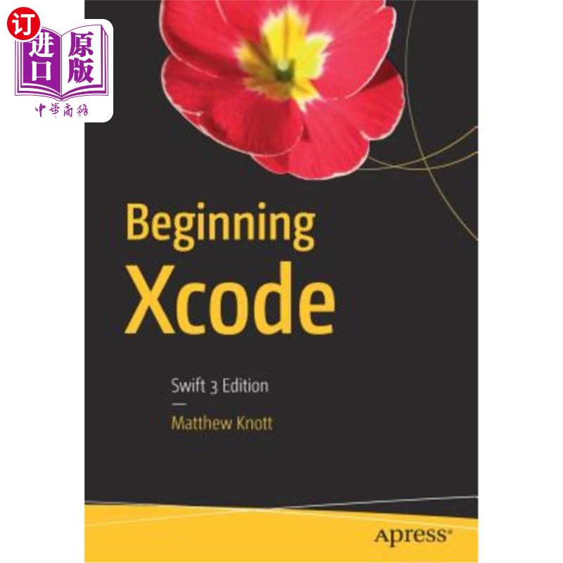 海外直订Beginning Xcode: Swift 3 Edition 开始Xcode:Swift 3版