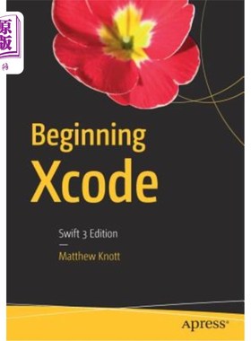 海外直订Beginning Xcode: Swift 3 Edition 开始Xcode:Swift 3版