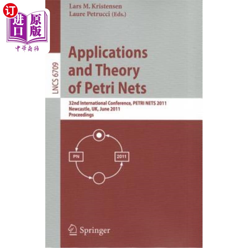 海外直订Application and Theory of Petri Nets: 32nd International Conference, Petri Nets  Petri网的应用与理论：第3