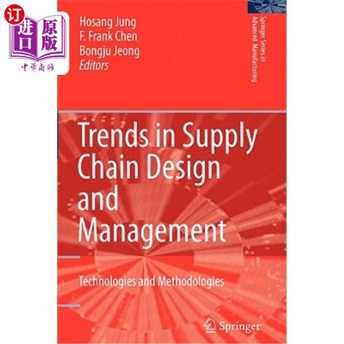 海外直订Trends in Supply Chain Design and Management: Technologies and Methodologies 供应链设计和管理的趋势:技术和