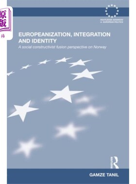 海外直订Europeanization, Integration and Identity 欧化、一体化与同一性