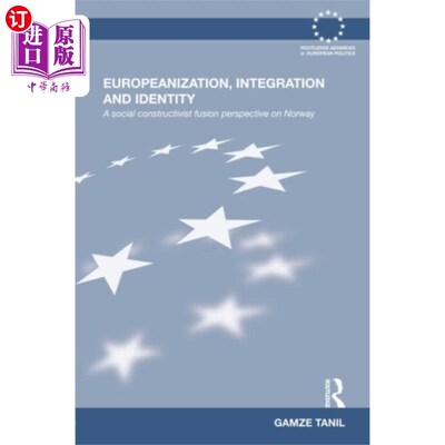 海外直订Europeanization, Integration and Identity 欧化、一体化与同一性