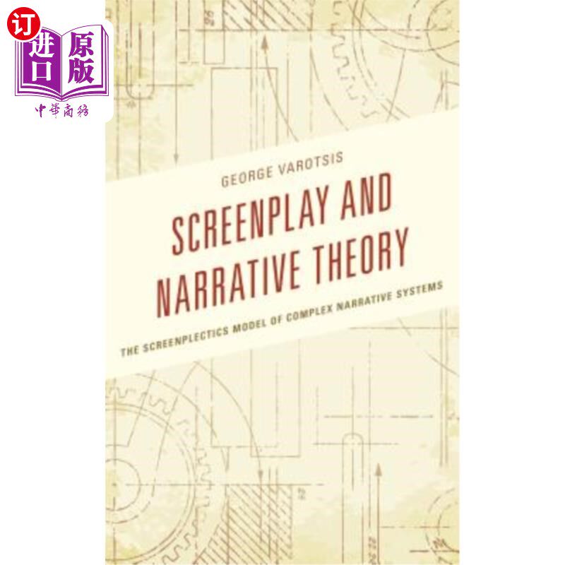 海外直订Screenplay and Narrative Theory: The Screenplectics Model of Complex Narrative S  剧本与叙事理论：复杂叙事