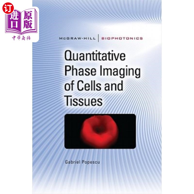 海外直订Quantitative Phase Imaging of Cells and Tissues 细胞和组织的定量相位成像