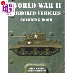 Armored Vehicles Coloring 海外直订World 第二次世界大战装 Book 甲车辆着色书 War