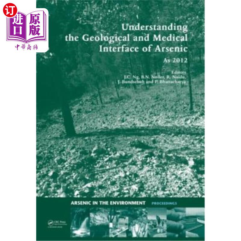 海外直订Understanding the Geological and Medical Interface of Arsenic - As 2012: Proceed 了解砷的地质和医学界面——