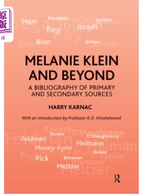 海外直订Melanie Klein and Beyond: A Bibliography of Primary and Secondary Sources Melanie Klein及其后：