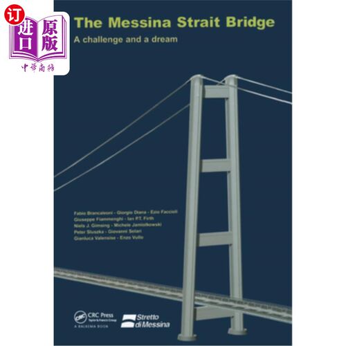 海外直订The Messina Strait Bridge: A Challenge and a Dream 墨西拿海峡大桥:挑战与梦想