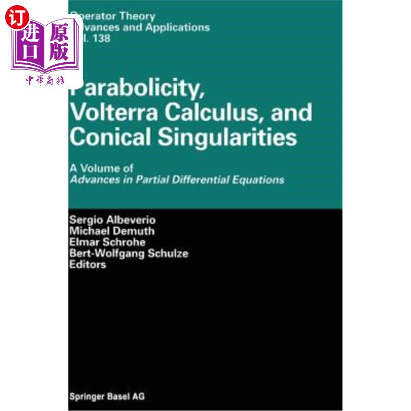 海外直订Parabolicity, Volterra Calculus, and Conical Singularities: A Volume of Advances 抛物性，Volter