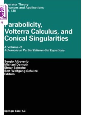海外直订Parabolicity, Volterra Calculus, and Conical Singularities: A Volume of Advances 抛物性，Volter