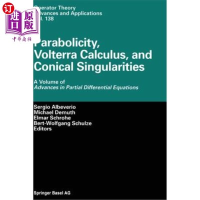 海外直订Parabolicity, Volterra Calculus, and Conical Singularities: A Volume of Advances 抛物性，Volter