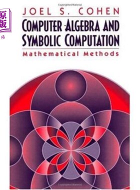 海外直订Computer Algebra and Symbolic Computation: Mathematical Methods Volume 2 计算机代数与符号计算:数学方法卷2