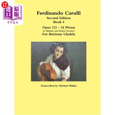 海外直订Ferdinando Carulli Book 4 Opus 121 - 24 Piezas In Tablature and Modern Notation  费迪南多·卡鲁利（F