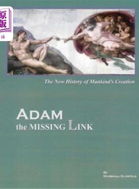 海外直订ADAM, the Missing Link: The New History of Mankind's Creation 亚当，缺失的一环:人类创造的新历史
