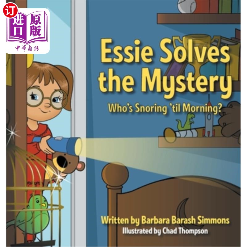 海外直订Essie Solves the Mystery: Who's Snoring 'til Morning? Essie解开了谜团:谁在早上打鼾?