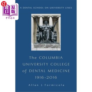 海外直订医药图书The Columbia University College of Dental Medicine, 1916a