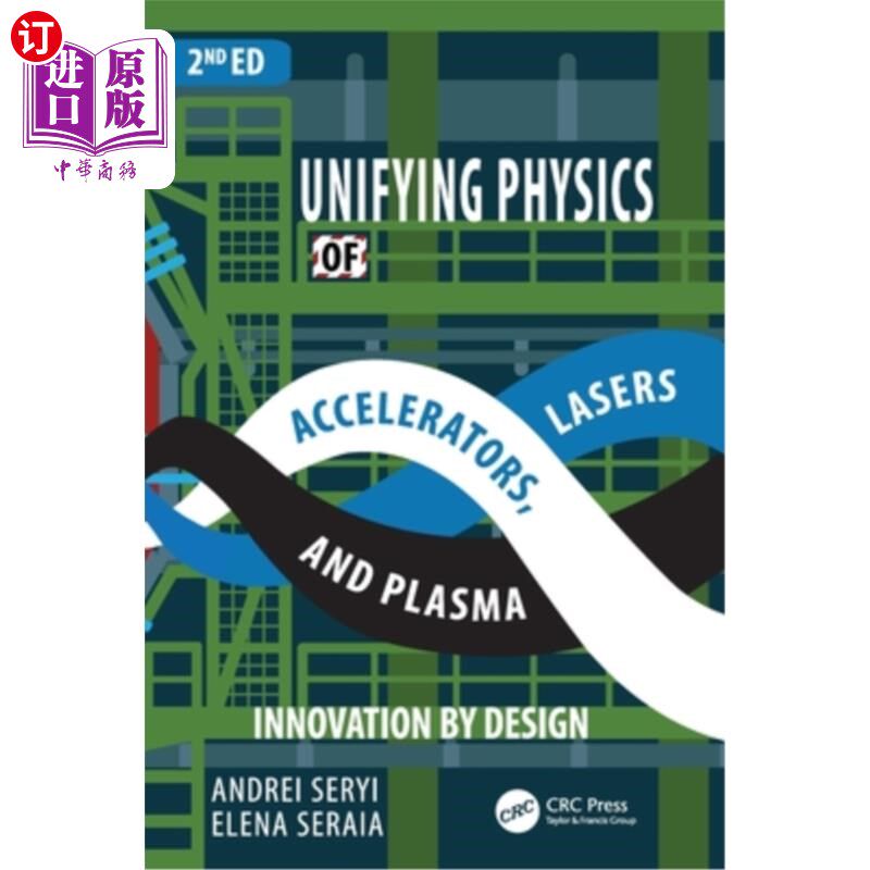 海外直订Unifying Physics of Accelerators, Lasers and Plasma 器、激光和等离子体物理学的统一