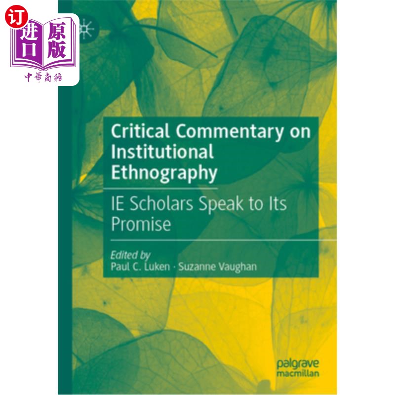 海外直订Critical Commentary on Institutional Ethnography: Ie Scholars Speak to Its Promi 对制度人种学的批判评论:学